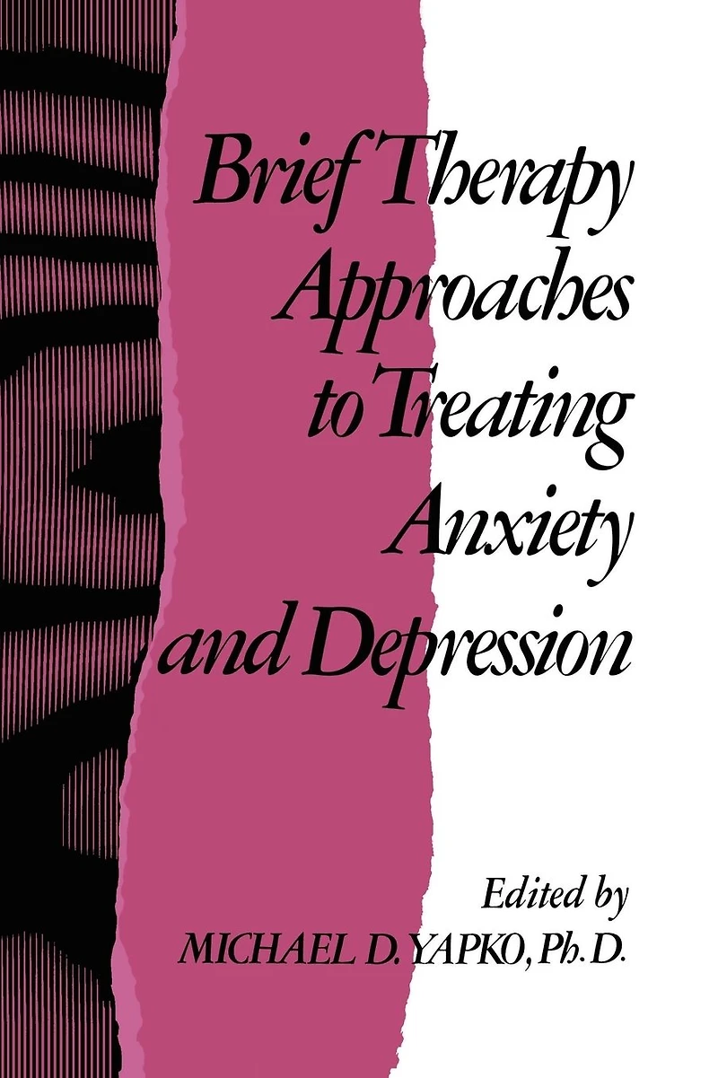 Brief Therapy Approaches to Treating Anxiety and Depression