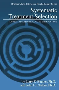 Systematic Treatment Selection: Toward Targeted Therapeutic Interventions