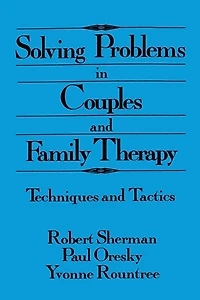 Solving Problems Couples And Family Therapy: Techniques Tactics
