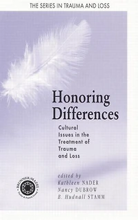 Honoring Differences: Cultural Issues the Treatment of Trauma and Loss
