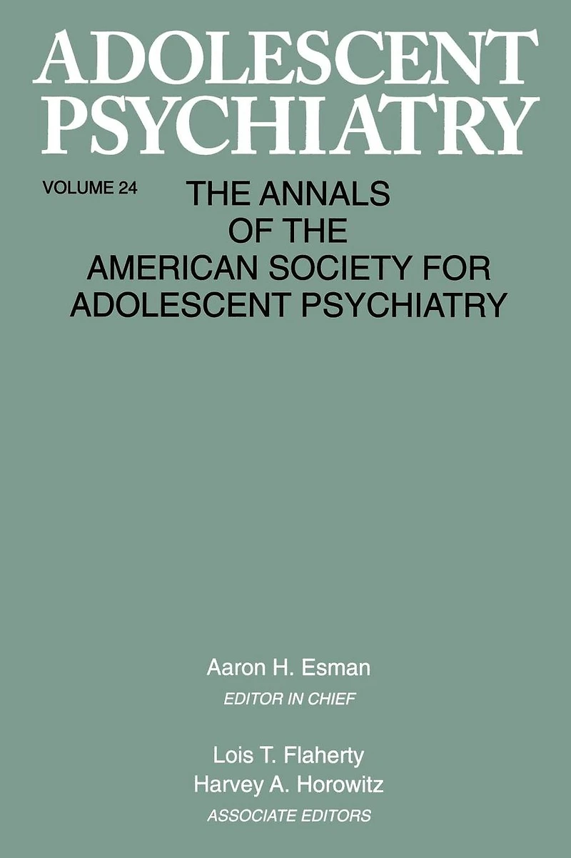 Adolescent Psychiatry, V. 24: Annals of the American Society for Psychiatry