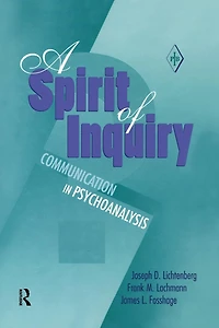A Spirit of Inquiry: Communication Psychoanalysis