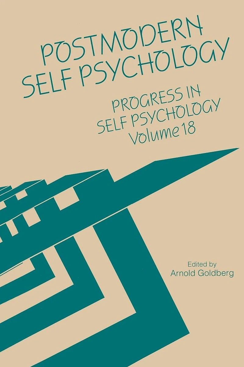 Progress Self Psychology, V. 18: Postmodern Psychology