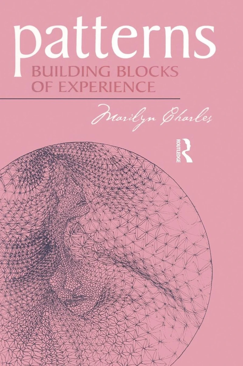 Patterns: Building Blocks of Experience