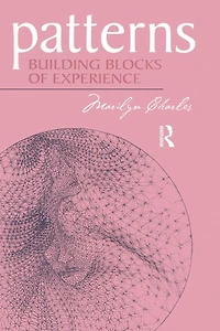 Patterns: Building Blocks of Experience