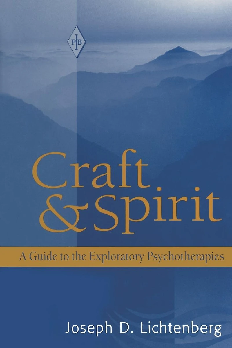 Craft and Spirit: A Guide to the Exploratory Psychotherapies