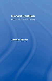 Richard Cantillon: Pioneer of Economic Theory