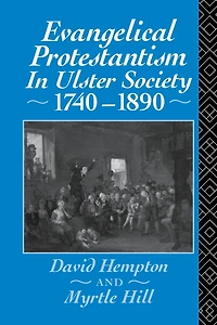 Evangelical Protestantism Ulster Society 1740-1890