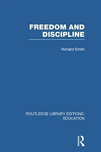 Freedom and Discipline (RLE Edu K)