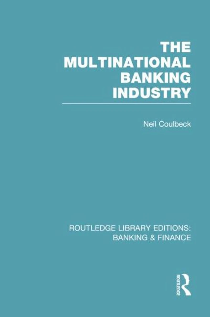 The Multinational Banking Industry (RLE & Finance)