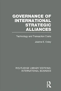 Governance of International Strategic Alliances (RLE Business): Technology and Transaction Costs