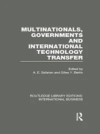 Multinationals, Governments and International Technology Transfer (RLE Business)