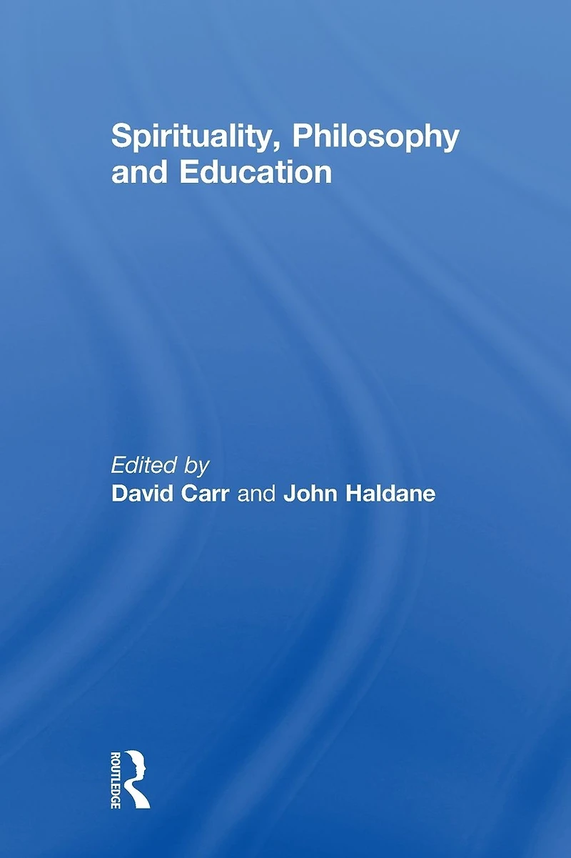 Spirituality, Philosophy and Education
