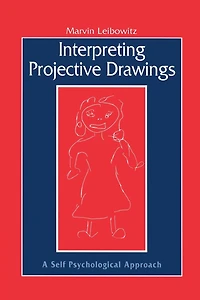 Interpreting Projective Drawings: A Self-Psychological Approach