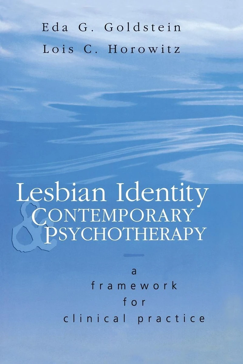 Lesbian Identity and Contemporary Psychotherapy: A Framework for Clinical Practice