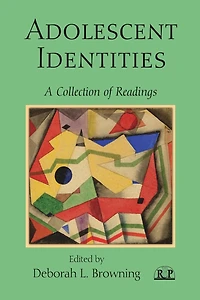 Adolescent Identities: A Collection of Readings