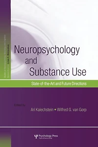 Neuropsychology and Substance Use: State-of-the-Art Future Directions