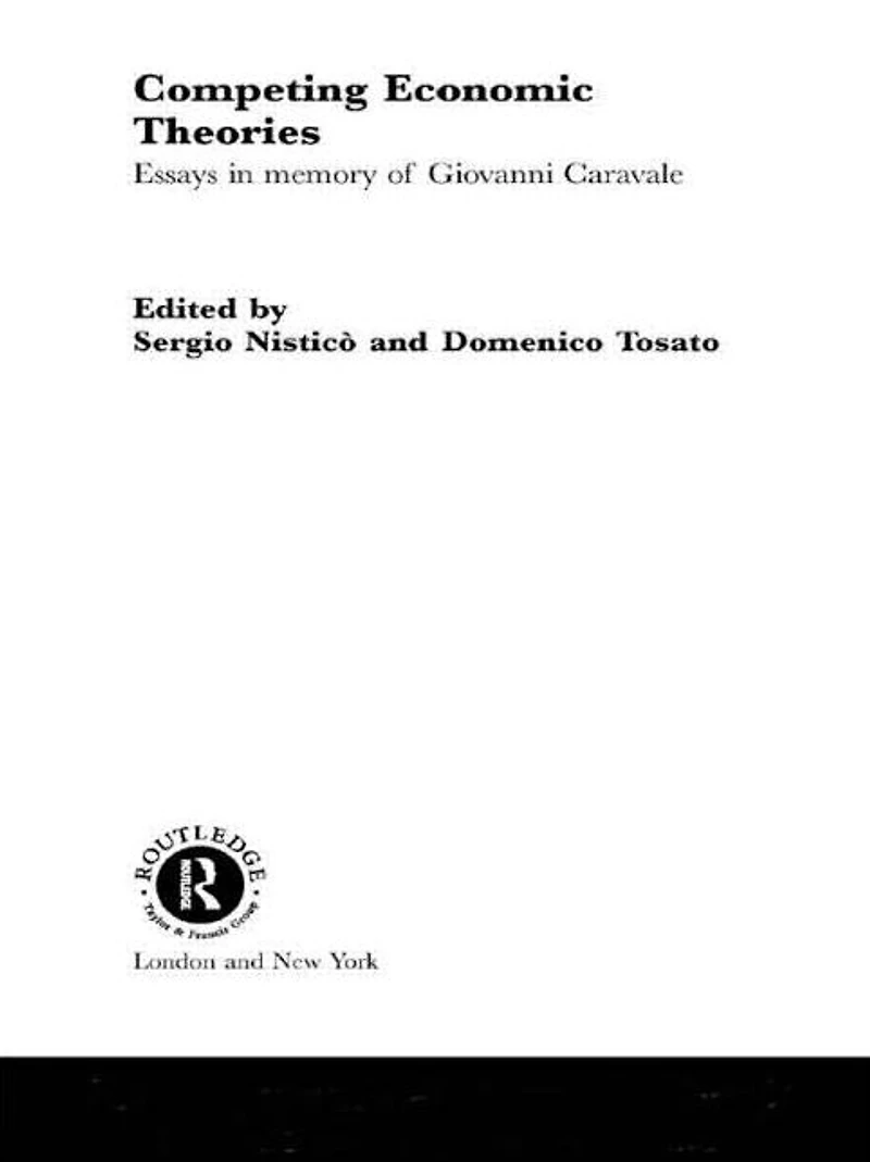 Competing Economic Theories: Essays Honour of Giovanni Caravale
