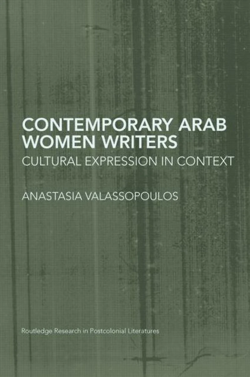 Contemporary Arab Women Writers: Cultural Expression Context
