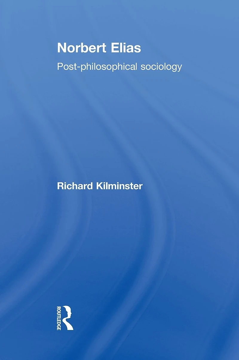 Norbert Elias: Post-Philosophical Sociology
