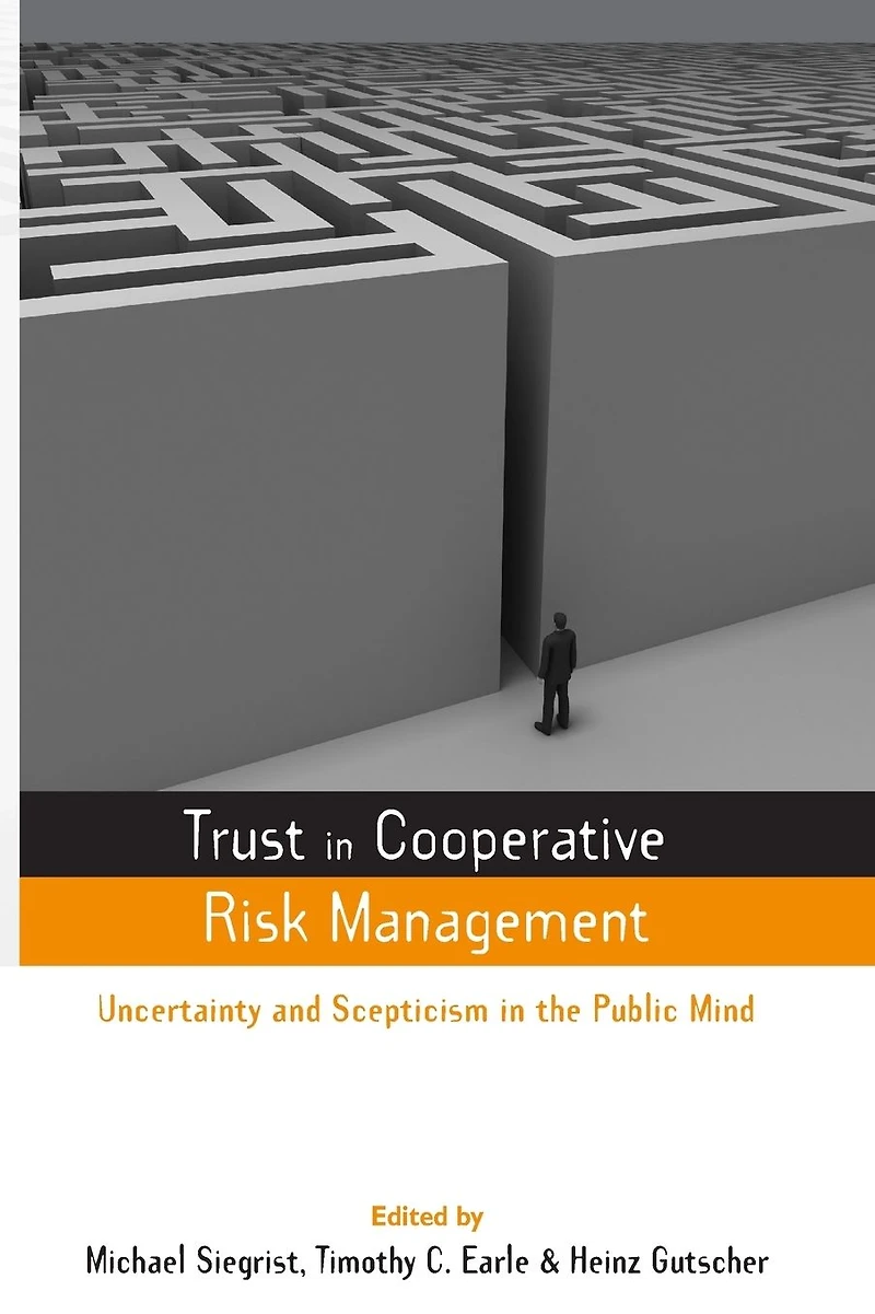 Trust Cooperative Risk Management: Uncertainty and Scepticism the Public Mind