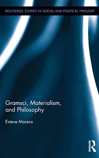 Gramsci, Materialism, and Philosophy