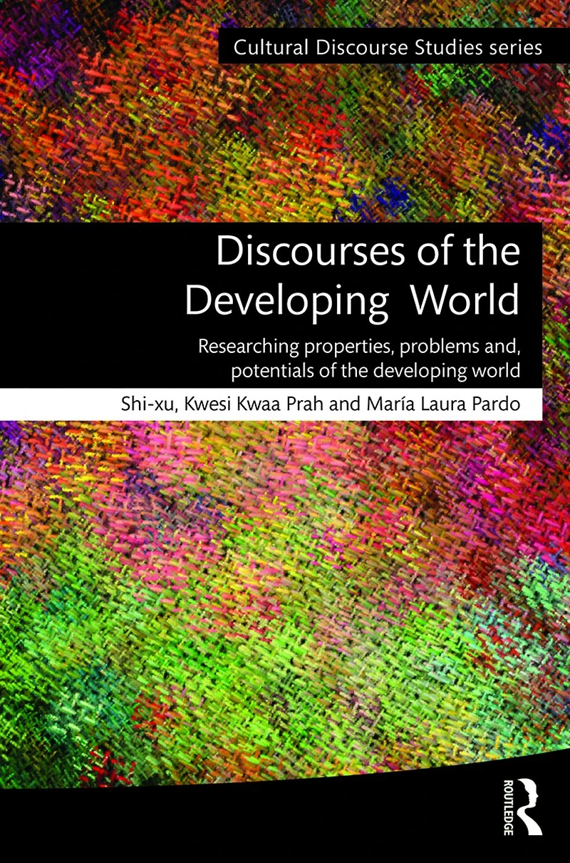 Discourses of the Developing World: Researching properties, problems and potentials