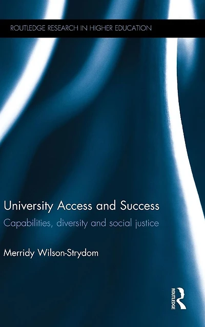 University Access and Success: Capabilities, diversity social justice