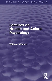 Lectures on Human and Animal Psychology (Psychology Revivals)