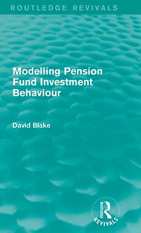 Modelling Pension Fund Investment Behaviour (Routledge Revivals)