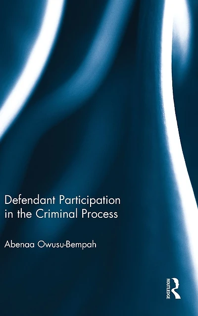 Defendant Participation the Criminal Process