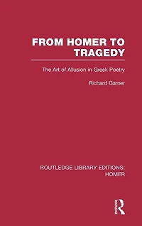 From Homer to Tragedy: The Art of Allusion Greek Poetry