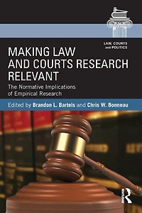 Making Law and Courts Research Relevant: The Normative Implications of Empirical