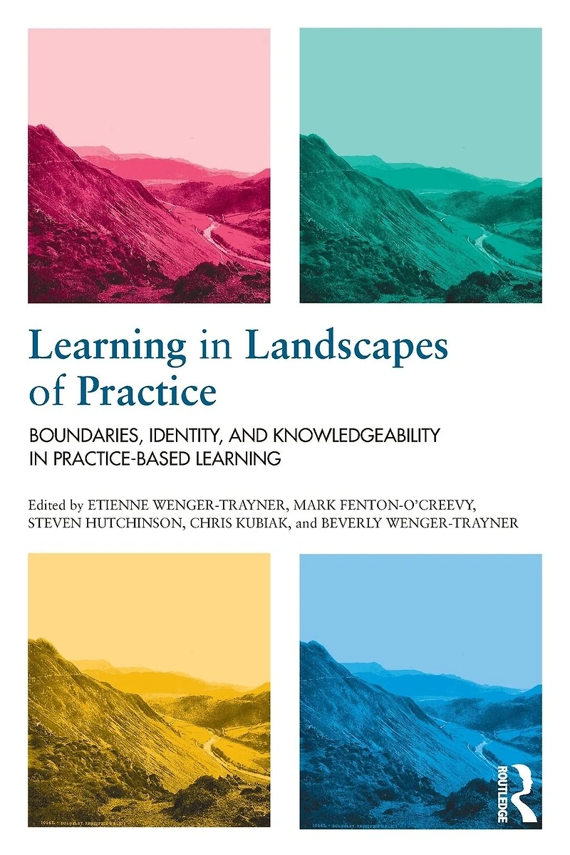 learning Landscapes of Practice: Boundaries, identity, and knowledgeability practice-based