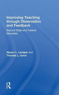 Improving Teaching through Observation and Feedback: Beyond State Federal Mandates