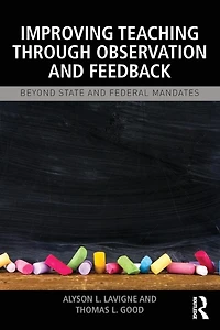 Improving Teaching through Observation and Feedback: Beyond State Federal Mandates
