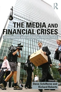 The Media and Financial Crises: Comparative Historical Perspectives