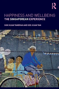 Happiness and Wellbeing: The Singaporean Experience