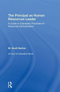 The Principal as Human Resources Leader: A Guide to Exemplary Practices for Personnel Administration
