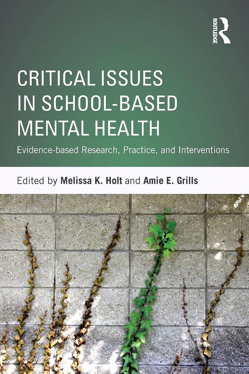 Critical Issues School-based Mental Health: Evidence-based Research, Practice, and Interventions