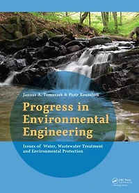 Progress Environmental Engineering: Water, Wastewater Treatment and Protection Issues