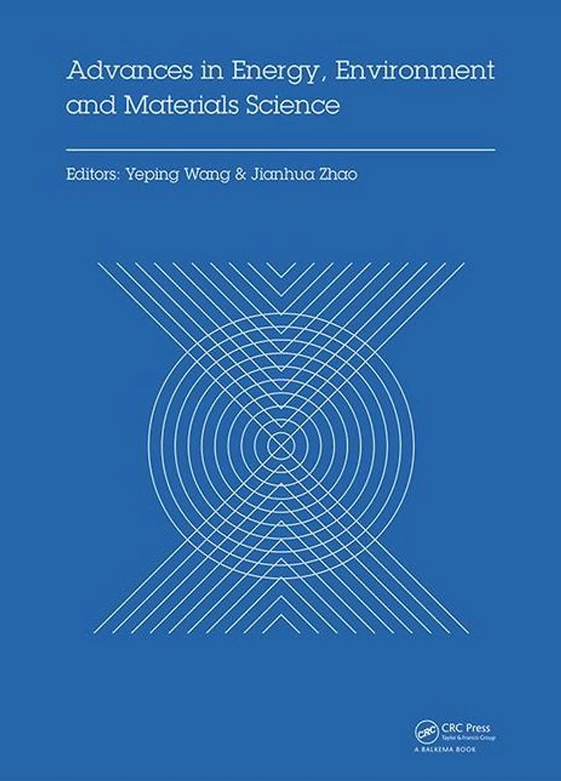Advances Energy, Environment and Materials Science: Proceedings of the International Conference on Science (EEMS 2015), Guanghzou, P.R. China, August 25-26, 2015