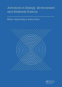 Advances Energy, Environment and Materials Science: Proceedings of the International Conference on Science (EEMS 2015), Guanghzou, P.R. China, August 25-26, 2015