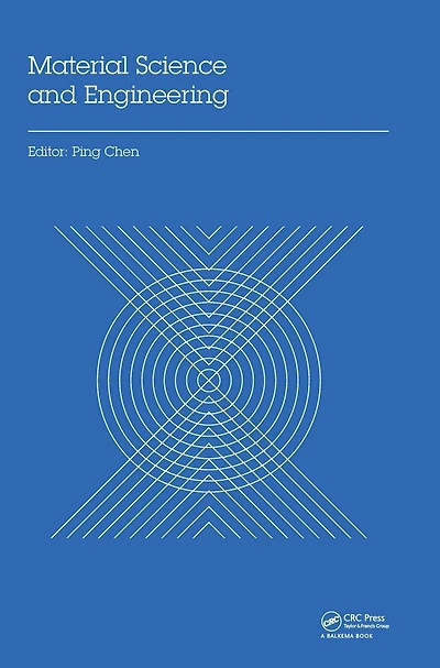 Material Science and Engineering: Proceedings of the 3rd Annual 2015 International Conference on Material Science and Engineering (ICMSE2015, Guangzhou, Guangdong, China, 15-17 May 2015)