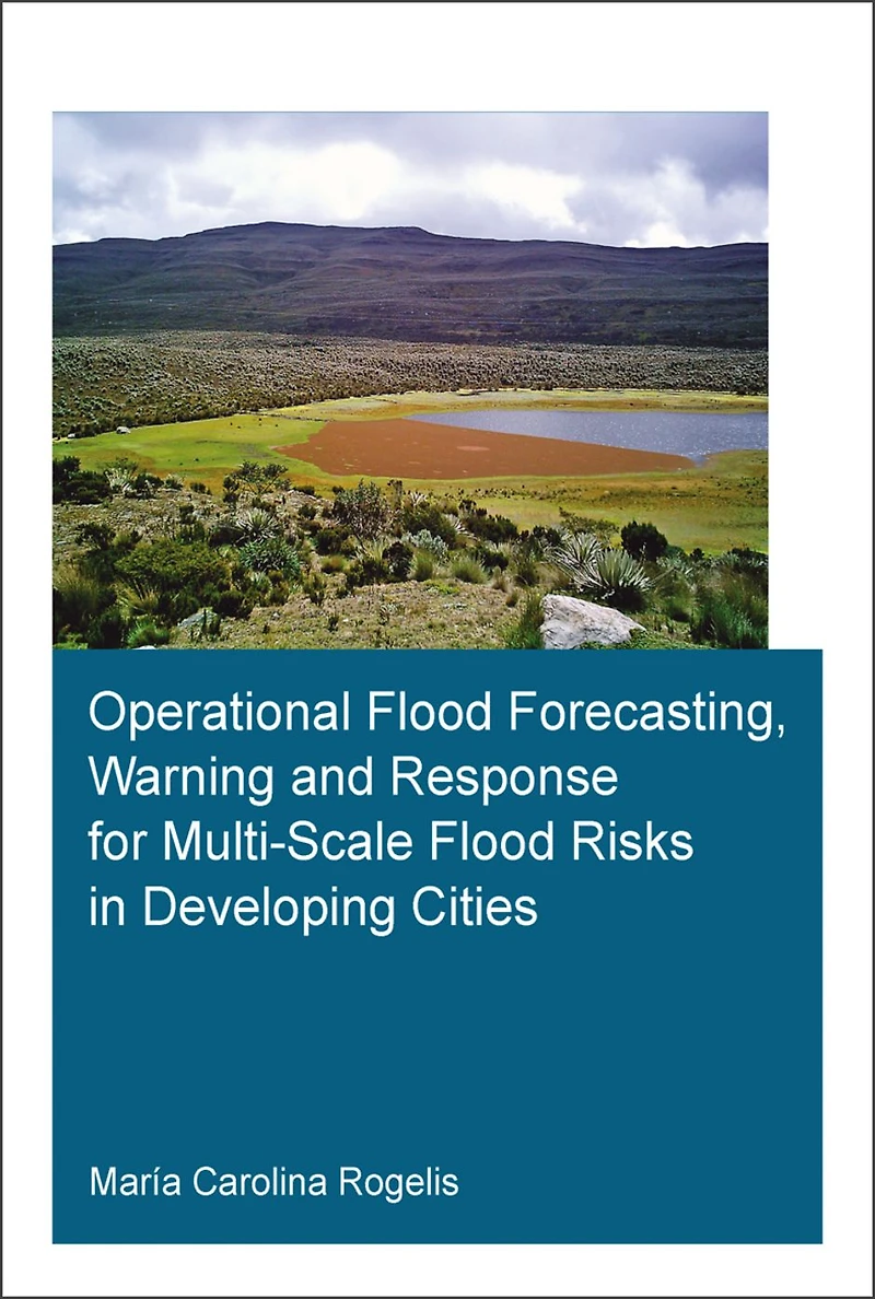 Operational Flood Forecasting, Warning and Response for Multi-Scale Risks Developing Cities