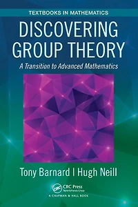 Discovering Group Theory: A Transition to Advanced Mathematics