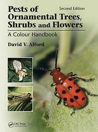 Pests of Ornamental Trees, Shrubs and Flowers: A Colour Handbook, Second Edition