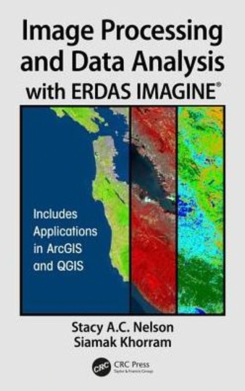 Image Processing and Data Analysis with ERDAS IMAGINE®