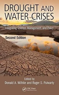 Drought and Water Crises: Integrating Science, Management, Policy, Second Edition