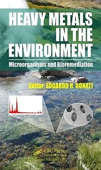 Heavy Metals the Environment: Microorganisms and Bioremediation